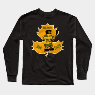 Des Moines Oak Leafs Hockey Team Long Sleeve T-Shirt